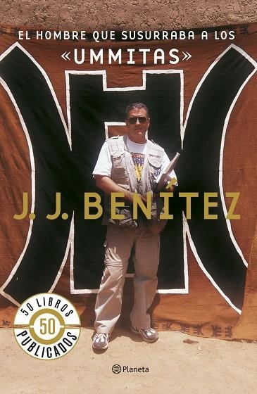 El hombre que susurraba a los «ummitas» | 9788408071488 | Benítez, J. J.