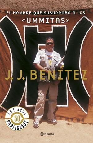 El hombre que susurraba a los «ummitas» | 9788408071488 | Benítez, J. J.