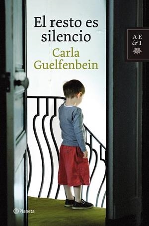 El resto es silencio | 9788408087229 | Guelfenbein, Carla
