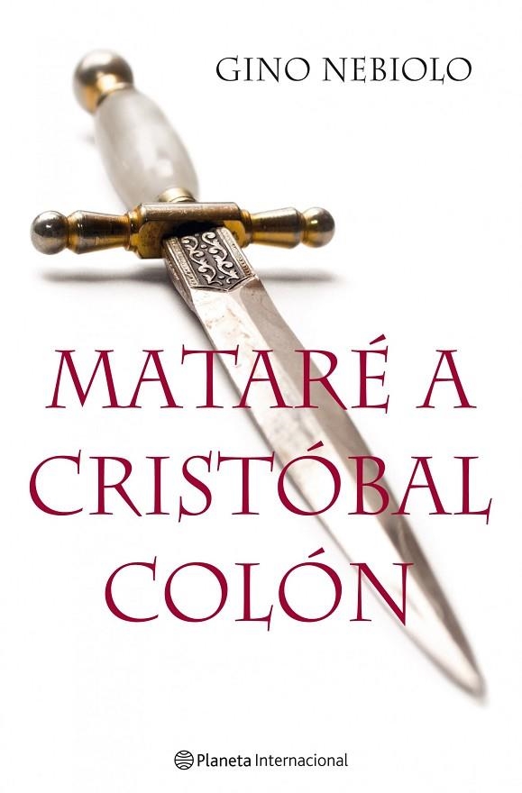 Mataré a Cristóbal Colón | 9788408091660 | Nebiolo, Gino
