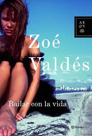 Bailar con la vida | 9788408066712 | Valdés, Zoé