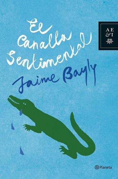 El canalla sentimental | 9788408081944 | Bayly, Jaime