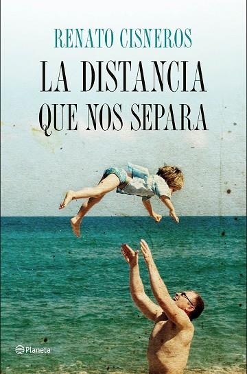La distancia que nos separa | 9788408158172 | Cisneros, Renato