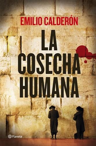 La cosecha humana | 9788408009528 | Calderón, Emilio