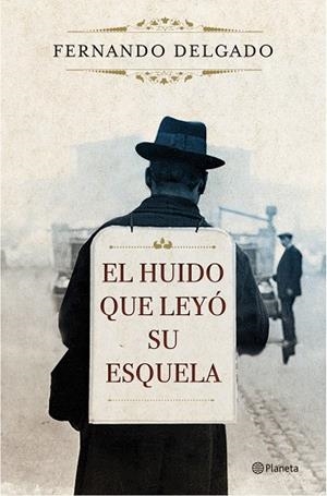 El huido que leyó su esquela | 9788408171096 | Delgado, Fernando