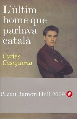 El último hombre que hablaba catalán | 9788408088523 | Casajuana, Carles
