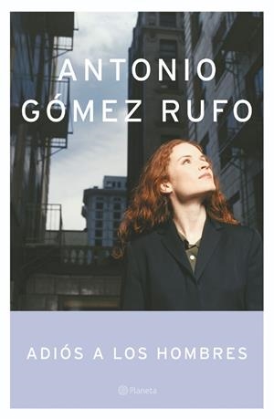 Adiós a los hombres | 9788408053682 | Gómez Rufo, Antonio
