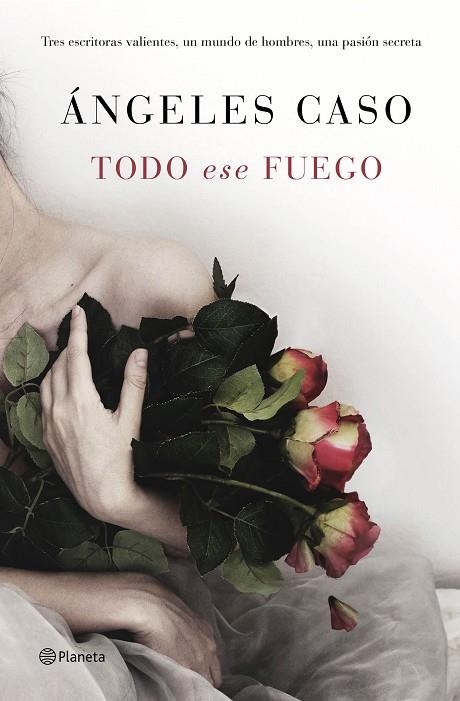 Todo ese fuego | 9788408144700 | Caso, Ángeles