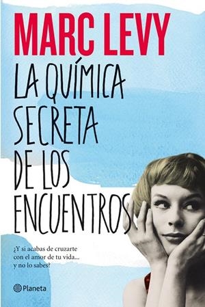 La química secreta de los encuentros | 9788408006237 | Levy, Marc