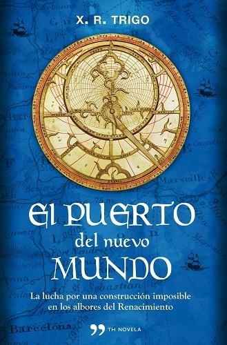 El puerto del nuevo mundo | 9788499980881 | Trigo, Xulio Ricardo