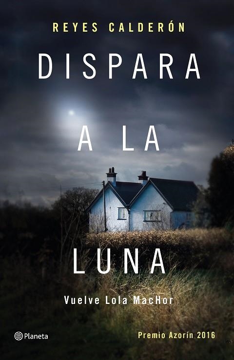 Dispara a la luna | 9788408154211 | Calderón, Reyes