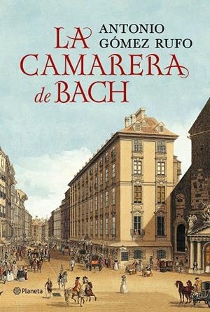 La camarera de Bach | 9788408132516 | Gómez Rufo, Antonio