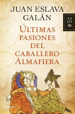 Últimas pasiones del caballero Almafiera | 9788408110736 | Eslava Galán, Juan