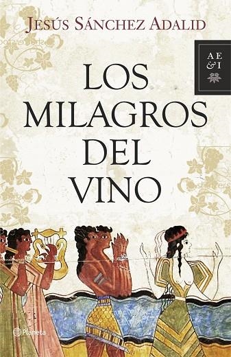 Los milagros del vino | 9788408093299 | Sánchez Adalid, Jesús