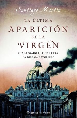 La última aparición de la Virgen | 9788408077138 | Martín, Santiago