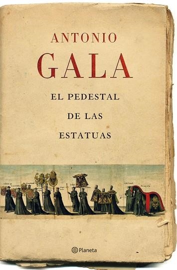 El pedestal de las estatuas | 9788408071457 | Gala, Antonio