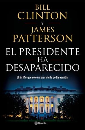 El presidente ha desaparecido | 9788408190301 | Patterson, James;Clinton, Bill