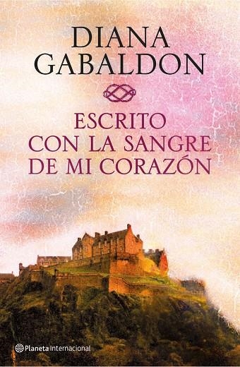 Escrito con la sangre de mi corazón | 9788408138372 | Gabaldon, Diana