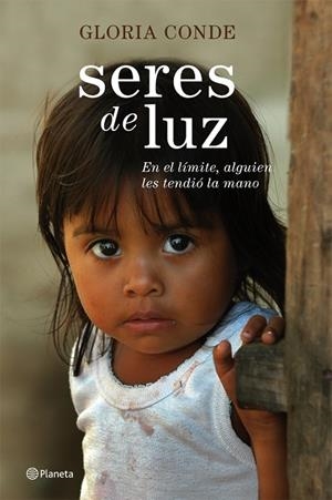 Seres de luz. En el límite, alguien les tendió la mano | 9788408075387 | Conde, Gloria
