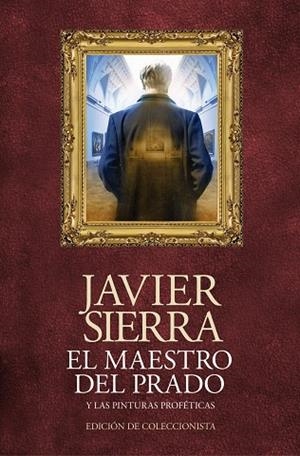El maestro del Prado (edición de coleccionista) | 9788408120483 | Sierra, Javier