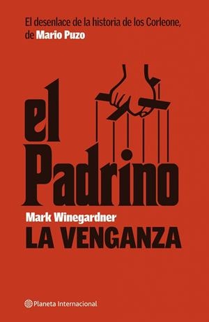 El Padrino. La venganza | 9788408074458 | Winegardner, Mark