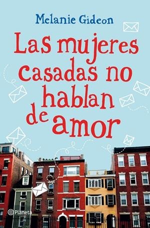Las mujeres casadas no hablan de amor | 9788408007586 | Gideon, Melanie