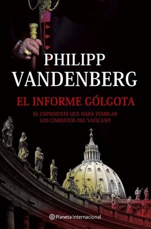 El informe Gólgota | 9788408065623 | Vandenberg, Philipp