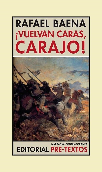 ¡Vuelvan caras, carajo! | 9788481919714 | Baena, Rafael