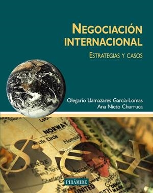 NEGOCIACION INTERNACIONAL | 9788436817065 | Llamazares García-Lomas, Olegario;Nieto Churruca, Ana