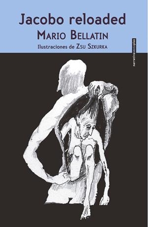 Jacobo Reloaded | 9786077781844 | Bellatin, Mario