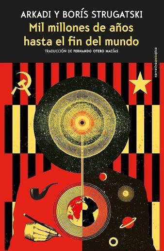 Mil millones de años hasta el fin del mundo | 9788416677566 | Strugatski, Arkadi;Strugatski, Borís