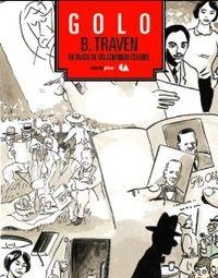 B. Traven. Retrato de un anónimo célebre. | 9788415601067 | Golo