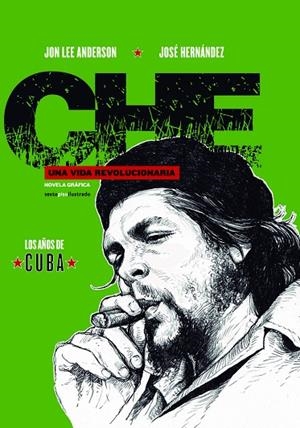 Che. Una vida revolucionaria | 9788416358878 | Anderson, Jon Lee;Hernández, José