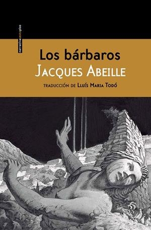 Los bárbaros | 9788416358137 | Abeille, Jacques
