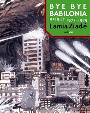 Bye, bye Babilonia | 9788415601012 | Ziadé, Lamia