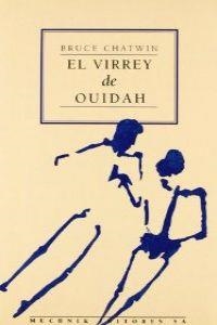 El Virrey de Ouidah | 9788476692998 | The estate of B. Chatwin
