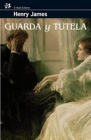 Guarda y tutela | 9788476698068 | James, Henry