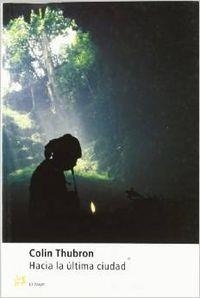 Hacia la última ciudad | 9788476696064 | Thubron, Colin