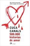 500000 historias de amor | 9788476697306 | Canals, Cuca