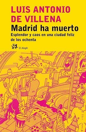 Madrid ha muerto. | 9788476697535 | Villena García, Luis Antonio de
