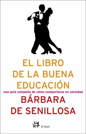 El libro de la buena educación. | 9788476696743 | Senillosa de Olano, Bárbara de