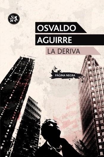 La deriva | 9788415325222 | Aguirre Quiroga, Osvaldo