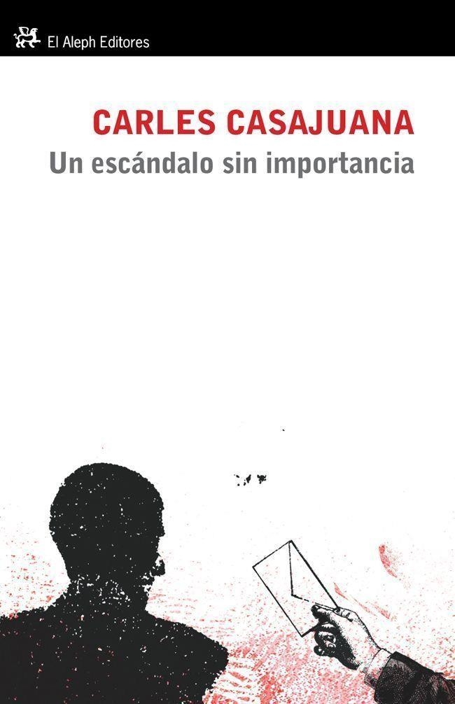 Un escándalo sin importancia | 9788415325239 | Casajuana, Carles