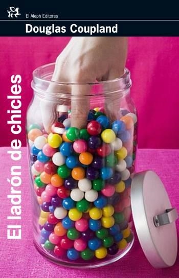 El ladrón de chicles | 9788476698204 | Coupland, Douglas