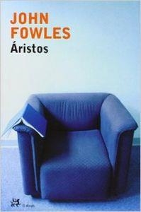 Áristos | 9788476696385 | Fowles, John