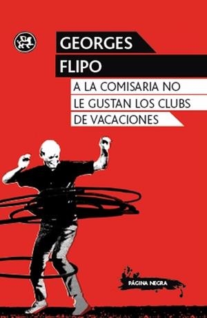 A la comisaria no le gustan los clubs de vacaciones | 9788415325352 | Flipo, Georges