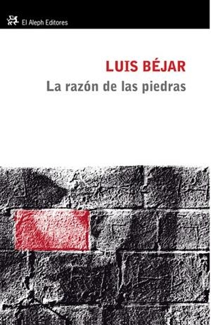 La razón de las piedras | 9788476699973 | Béjar Sacristán, Luis Alfredo