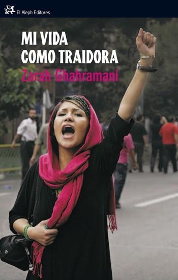 Mi vida como traidora | 9788476698891 | Ghahramani, Zarah;Hillman, Robert