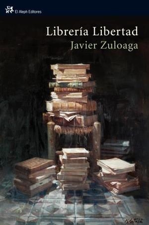 Librería Libertad | 9788476699850 | Zuloaga López, Francisco Javier