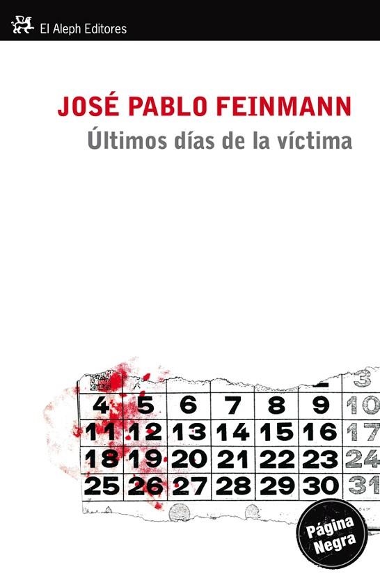 Últimos días de la víctima | 9788415325215 | Feinmann, José Pablo